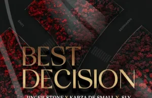 Jinger Stone, Kabza De Small & Sly – Best Decision Jinger Stone, Kabza De Small & Sly – Best Decision
