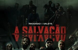 Prodígio x Valete – A Salvação Prodígio x Valete – A Salvação