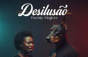 Twenty Fingers – Desilusão Twenty Fingers – Desilusão