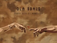 Danya Devs – Ola Sbali feat. Mawelele Danya Devs – Ola Sbali Ft Mawelele