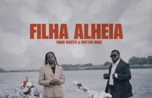 Fábio Hustle – Filha Alheia (feat. Button Rose) Fábio Hustle – Filha Alheia (feat. Button Rose)