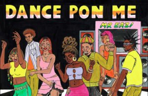 Mr Eazi – Dance Pon Me Mr Eazi – Dance Pon Me
