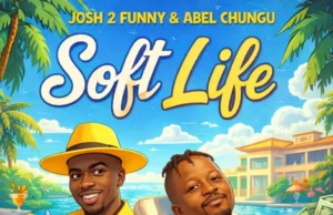 Abel Chungu Musuka – Soft Life Abel Chungu Musuka – Soft Life