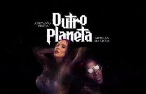 Adryanna Preda & Messias Maricoa – Outro Planeta Adryanna Preda & Messias Maricoa – Outro Planeta