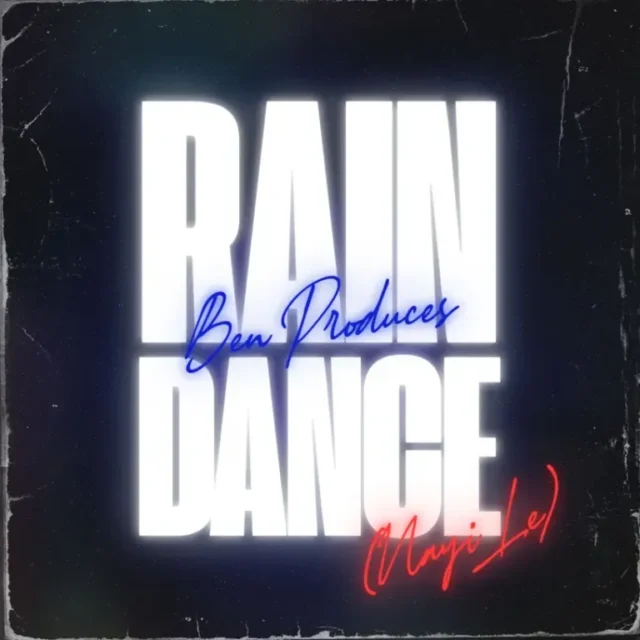 Ben Produces – Rain Dance (Nayi Le)