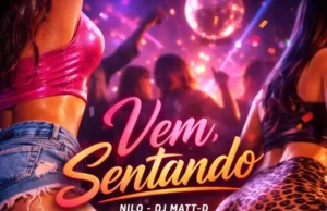DJ Matt D – Vem Sentando (feat. Nilo) DJ Matt D – Vem Sentando (feat. Nilo)