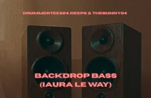 DrummeRTee924, Deep6 & TheBunny04 – Backdrop Bass (iAura Le Way) DrummeRTee924, Deep6 & TheBunny04 – Backdrop Bass (iAura Le Way)
