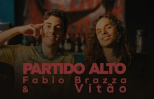 Fabio Brazza & Vitão – Partido Alto Fabio Brazza, Vitão – Partido Alto