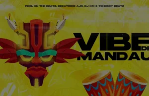Fidel On The Beatz – Vibe de Mandau (feat. Decatricio AJR, Tchoboy Beatz & DJ KM) Fidel On The Beatz – Vibe de Mandau (feat. Decatricio AJR, Tchoboy Beatz & DJ KM)