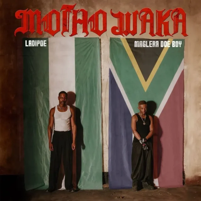 LADIPOE – MOTHO WAKA Ft. MAGLERA DOE BOY