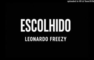 Leonardo Freezy – Escolhido Leonardo Freezy – Escolhido