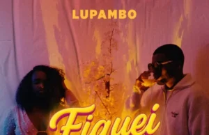 Lupambo – Fiquei Fã Lupambo – Fiquei Fã