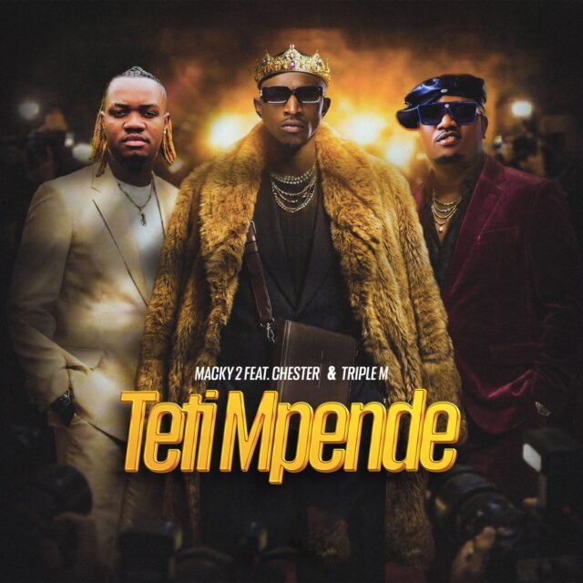 Macky 2 feat. Chester & Triple M – Teti Mpende