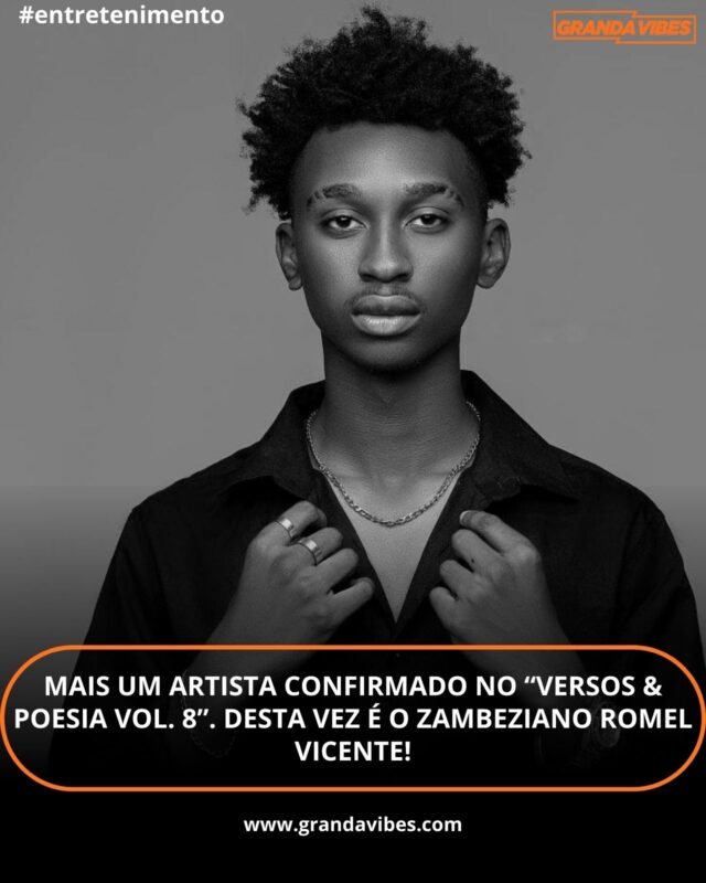 Mais um artista confirmado no “Versos & Poesia Vol. 8”. Desta vez é o Zambeziano Romel Vicente!