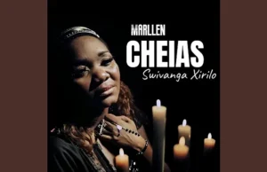 Marllen – Cheias (Swivanga Xirilo)