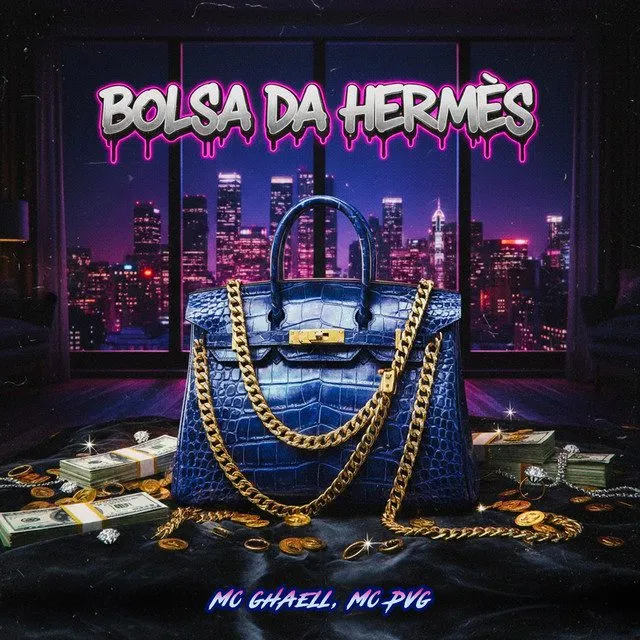 Mc Ghaell – Bolsa da Hermes (feat. MC PVG & Gree Cassua) Mc Ghaell – Bolsa da Hermes (feat. MC PVG & Gree Cassua)