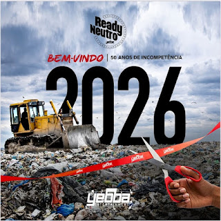 READY NEUTRO – BEM-VINDO 2026 (50 Anos De Incompetência) READY NEUTRO – BEM-VINDO 2026 (50 Anos De Incompetência)