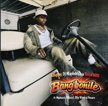 Xduppy, Dj Maphorisa & Seun1401 – Bang’bonile ft. Mphoet ,Mbuzi, Djy Vino & Ftears Xduppy, Dj Maphorisa & Seun1401 – Bang’bonile ft. Mphoet ,Mbuzi, Djy Vino & Ftears