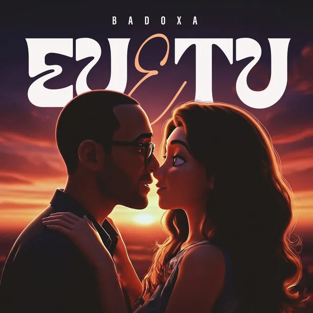 Badoxa – Eu e Tu Badoxa – Eu e Tu