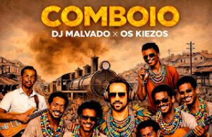 DJ Malvado – Comboio (feat. OS KIEZO) DJ Malvado – Comboio (feat. OS KIEZO)