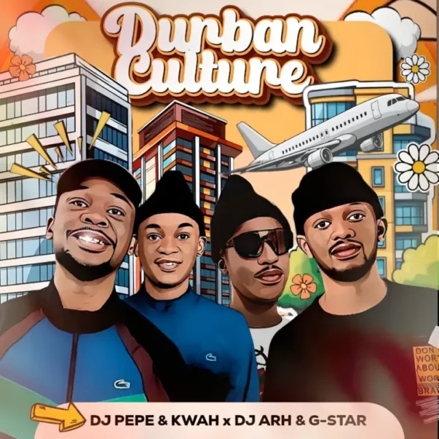DJ Pepe x KwaH[NSG] & DJ Arh & G_Star – Durban Culture (Album)