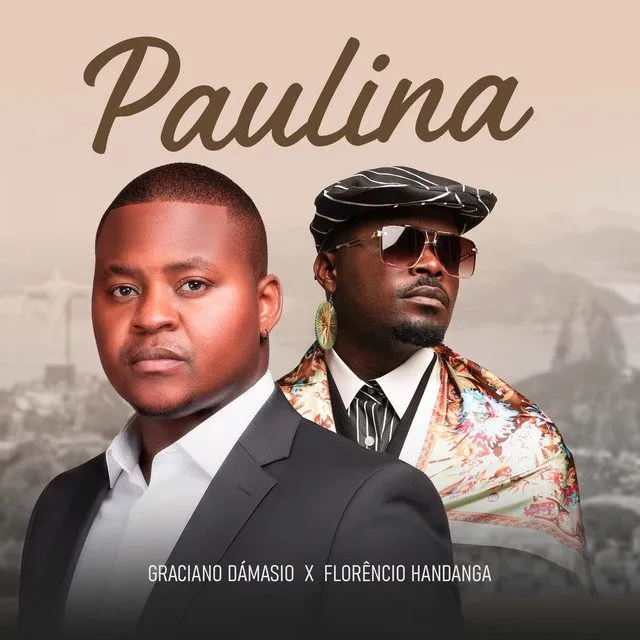 Graciano Damásio – Paulina (feat. Florencio Handanga) Graciano Damásio – Paulina (feat. Florencio Handanga)