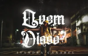 Ivandra Caxarel – Quem Disse (2026) Ivandra Caxarel – Quem disse