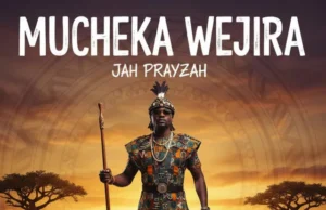 Jah Prayzah – Mucheka Wejira Jah Prayzah – Mucheka Wejira