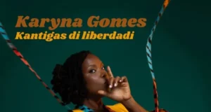 Karyna Gomes – Kantigas di Liberdadi (Album) Karyna Gomes – Kantigas di Liberdadi (Album)