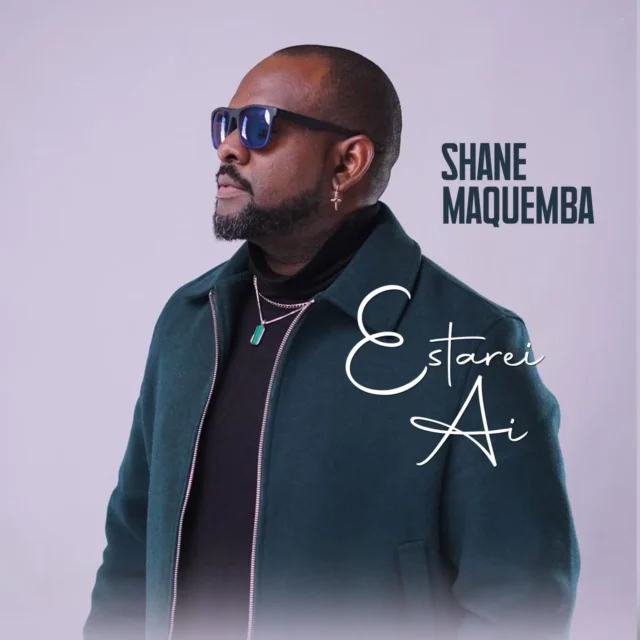 Shane Maquemba – Estarei Aí
