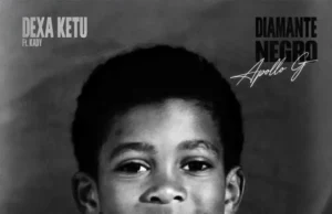 Apollo G – Dexa ketu (feat. Kady) Apollo G – Dexa ketu (feat. Kady)