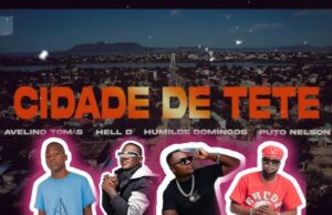 Avelino Tomás, Puto Nelson, Hell D & Humilde Domingos – Cidade de Tete Avelino Tomás, Puto Nelson, Hell D & Humilde Domingos - Cidade de Tete