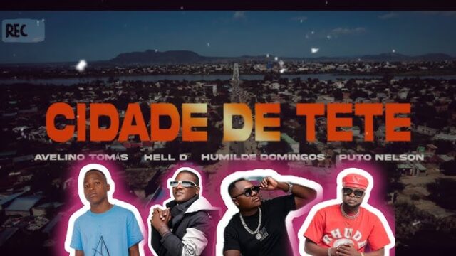 Avelino Tomás, Puto Nelson, Hell D & Humilde Domingos - Cidade de Tete