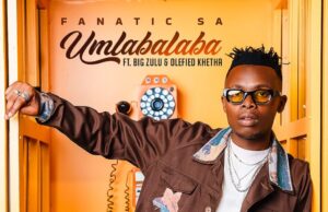 Fanatic SA – Umlabalaba feat. Big Zulu & Olefied Khetha Fanatic SA – Umlabalaba Ft Big Zulu & Olefied Khetha