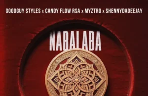Goodguy Styles, Candy Flow RSA, Myztro & ShennyDaDeejay – Nabalaba (feat. Gooper) Goodguy Styles, Candy Flow RSA, Myztro & ShennyDaDeejay – Nabalaba (feat. Gooper)