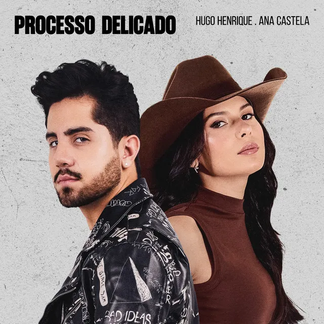 Hugo Henrique – Processo Delicado (feat. Ana Castela) Hugo Henrique – Processo Delicado (feat. Ana Castela)