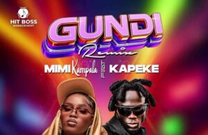 Kapeke feat. Mimi Kampala – Gundi (Remix) Kapeke Ft Mimi Kampala – Gundi (Remix)