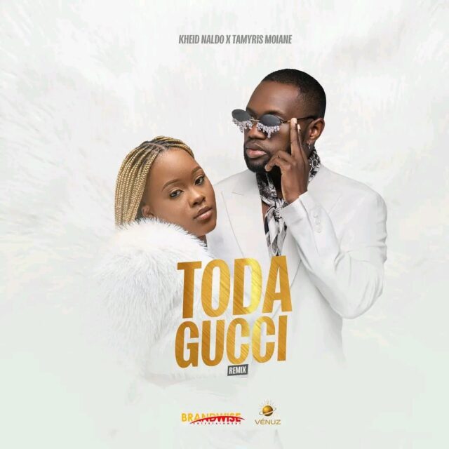 Kheid Naldo feat. Tamyris Moiane - Toda Gucci (Remix) Kheid Naldo feat. Tamyris Moiane - Toda Gucci (Remix)