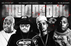 MC Ryan SP, MC Jvila & DJ Glenner – Cheio de Ódio (feat. Mc Negão Original) MC Ryan SP, MC Jvila & DJ Glenner – Cheio de Ódio (feat. Mc Negão Original)
