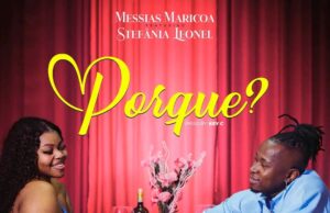 Messias Maricoa – Por Que (feat. Stefânia Leonel) Messias Maricoa – Por Que (feat. Stefânia Leonel)
