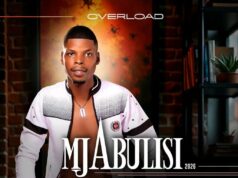 Mjabulisi – Overload feat. Mnotho & Kamaphanga Mjabulisi – Overload Ft Mnotho & Kamaphanga