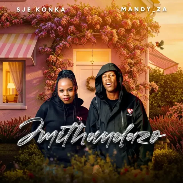 Sje Konka & Mandy ZA – Imithandazo (feat. Pouler D’musiq)