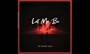 The Second Voice – Let Me Be The Second Voice – Let Me Be