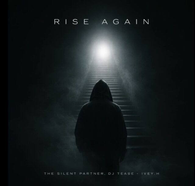 The Silent Partner – Rise Again feat. DJ Tease & IVEY.H The Silent Partner – Rise Again feat. DJ Tease & IVEY.H