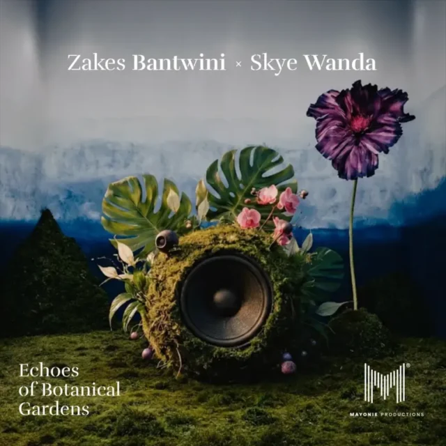 Zakes Bantwini & Skye Wanda – Echoes Of Botanical Gardens (Album) Zakes Bantwini & Skye Wanda – Echoes Of Botanical Gardens (Album)