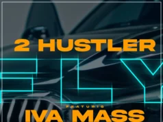 2 Hustler – FLY (feat. Iva Mass) 2 Hustler – FLY (feat. Iva Mass)