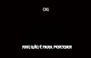 CBG Oficial – Isso Não É Para Perceber CBG Oficial – Isso Não É Para Perceber
