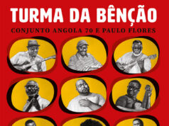 Conjunto Angola 70 & Paulo Flores – Turma Da Benção (Album) Conjunto Angola 70 & Paulo Flores – Turma Da Benção (Album)