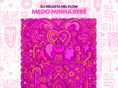 DJ Nelasta Nel Flow – Medo Minha Bebé (EP) DJ Nelasta Nel Flow – Medo Minha Bebé (EP)