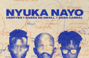 DeBryan – Nyuka Nayo (feat. Kabza De Small & Gaba Cannal) DeBryan – Nyuka Nayo (feat. Kabza De Small & Gaba Cannal)